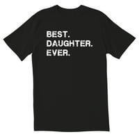 Общо най-добра дъщеря някога Новелика саркастични забавни Мъжки тениски
