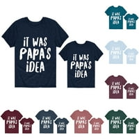 Татко това беше идея на Татко Смешно тениска Смешно Семейство Татко Мама Дядо деца тениска за Ден на бащата