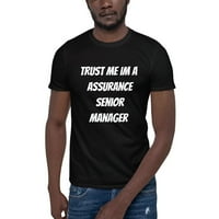 Доверете Ми Се Аз Съм Старши Мениджър Къс Ръкав Памучна Тениска От Неопределени Подаръци