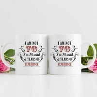 70-ти рожден ден подаръци за жени мъже-аз не съм аз съм с дългогодишен опит чаша-година подарък Идеи за майка, съпруга, сестри, баба, тя, приятели, колеги-Оз чаша за каф?